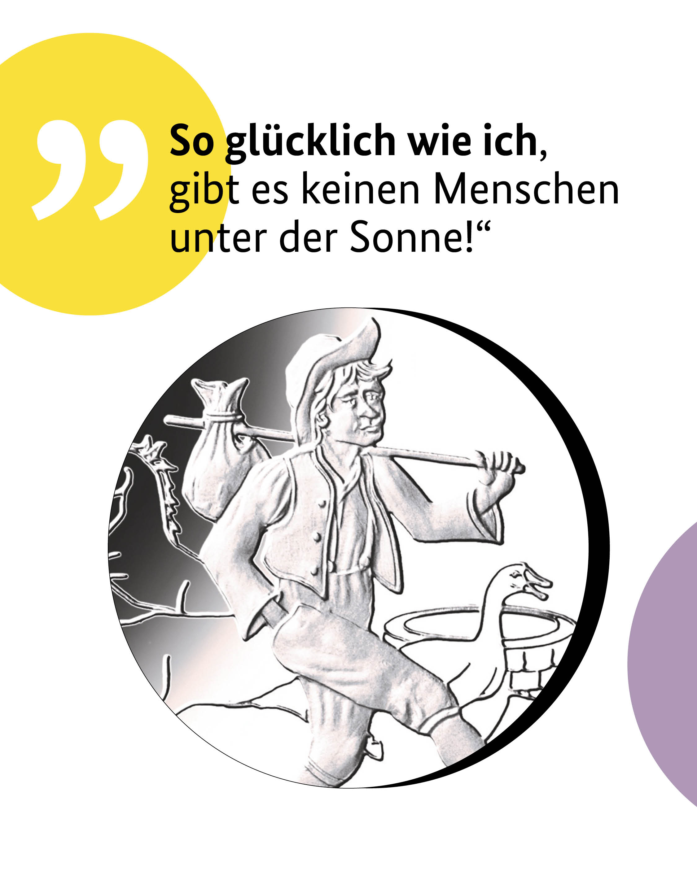 So glücklich wie ich, gibt es keinen Menschen unter der Sonne!