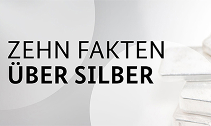 Stapel von Silberbarren mit Text "Zehn Fakten über Silber" 